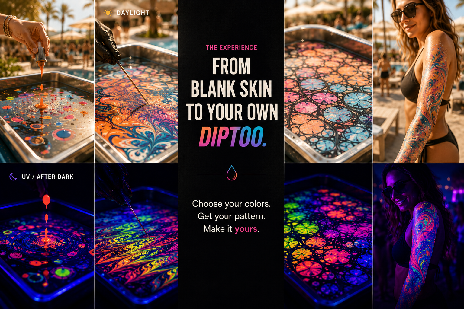 Choose your colors, dip into the floating pattern, and reveal your own one-of-a-kind DIPTOO. Every dip is created in the moment — unique, temporary and made to be seen.
